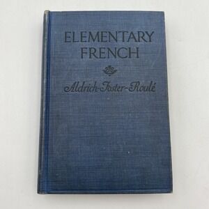 Antique 1922 Elementary French Essentials of French Grammar Aldrich Foster Roule
